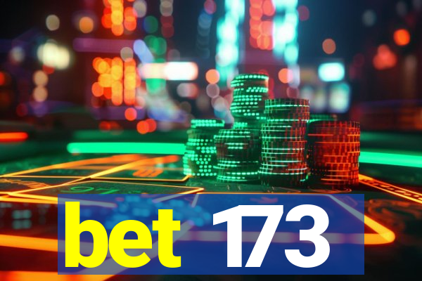 bet 173